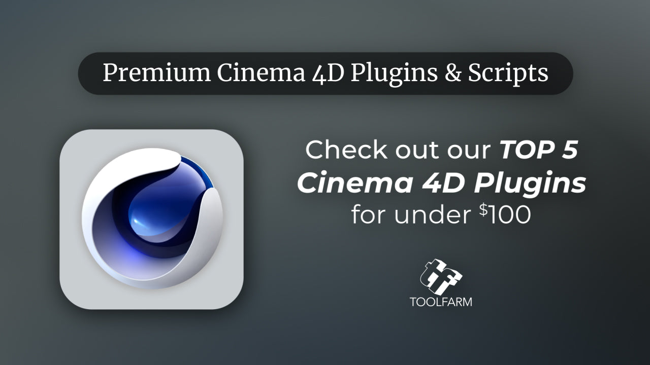 Top 5 for Cinema 4D Plug-ins 2025 – Toolfarm Japan