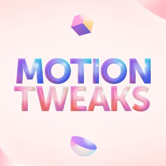Motion Tweaks