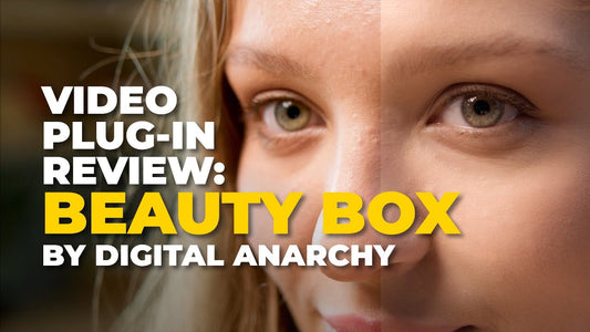 Digital Anarchy’s Beauty Box Review by Matt Spaugh