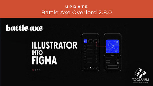 New: Battle Axe Overlord 2.8.0 Adds Figma Support