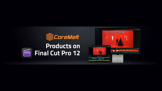 CoreMelt Essential Updates for Final Cut Pro 12