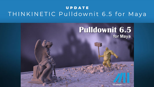 Update: Thinkinetic Pulldownit 6.5 for Maya