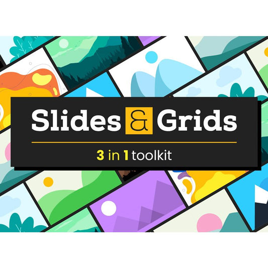 Slides & Grids